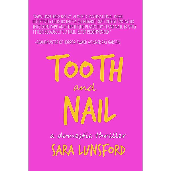 Tooth and Nail: A Chilling Domestic Thriller, Sara Lunsford
