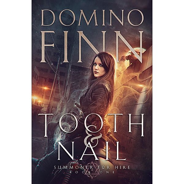 Tooth and Nail (Summoner For Hire, #1) / Summoner For Hire, Domino Finn