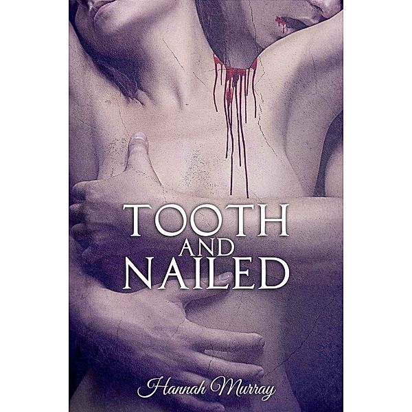 Tooth and Nailed, Hannah Murray
