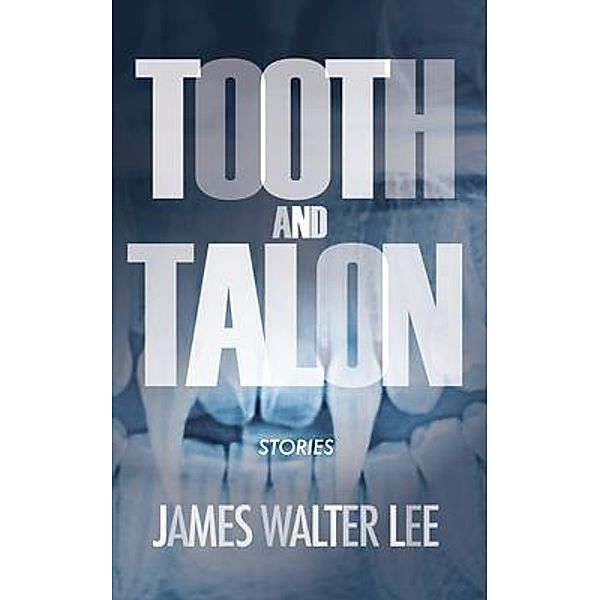 Tooth and Talon, James Walter Lee