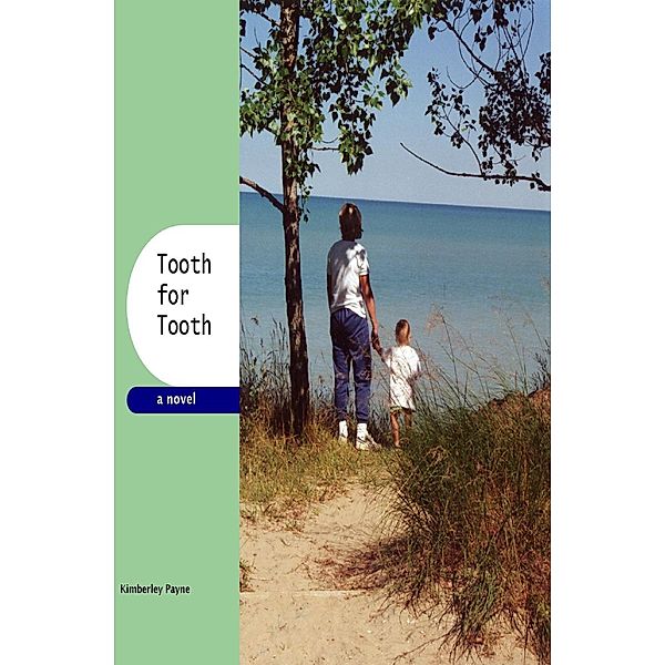 Tooth for Tooth / Kimberley Payne, Kimberley Payne