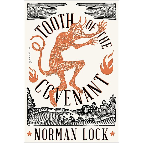 Tooth of the Covenant / The American Novels, Norman Lock