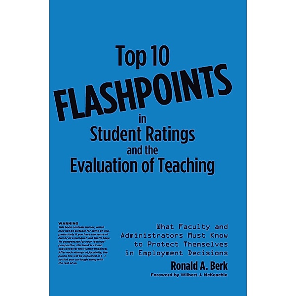 Top 10 Flashpoints in Student Ratings and the Evaluation of Teaching, Ronald A. Berk