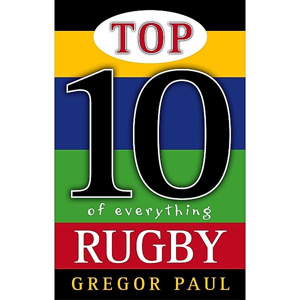Top 10 of Everything Rugby / Exisle Publishing, Gregor Paul