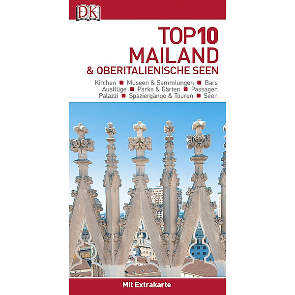 Top 10 Reiseführer Mailand & Oberitalienische Seen, m. 1 Beilage, m. 1 Karte