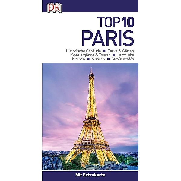 Top 10 Reiseführer Paris, m. 1 Karte, Mike Gerrard, Donna Daily