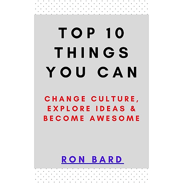 Top 10 Things You Can, Ron Bard
