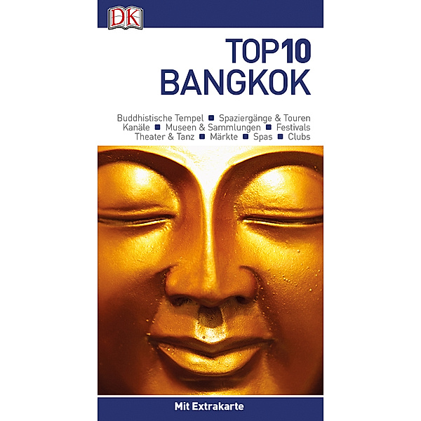 Top 10 / Top 10 Reiseführer Bangkok, m. 1 Beilage, m. 1 Karte