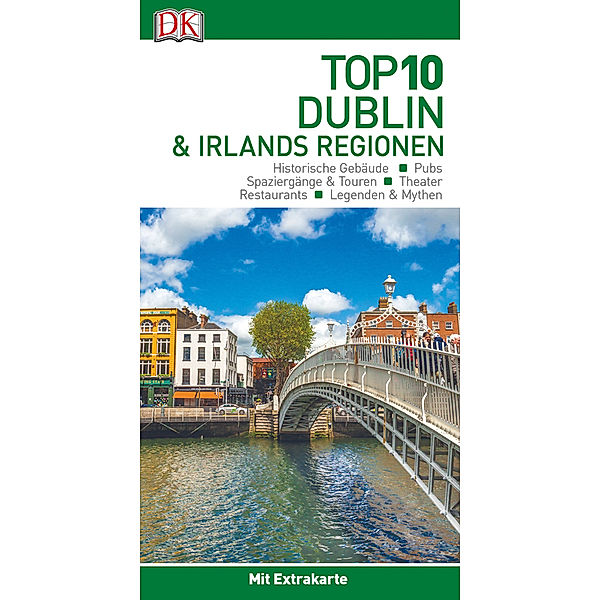Top 10 / Top 10 Reiseführer Dublin & Irlands Regionen, m. 1 Beilage