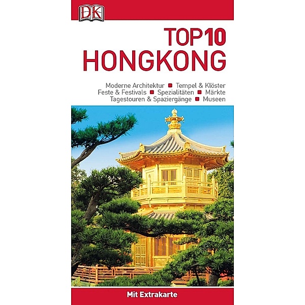 Top 10 / Top 10 Reiseführer Hongkong, m. 1 Karte, m. 1 Beilage