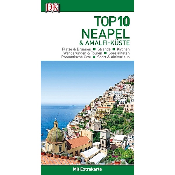 Top 10 / Top 10 Reiseführer Neapel & Amalfi-Küste, m. 1 Karte, m. 1 Beilage