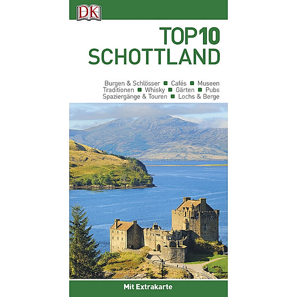 Top 10 / Top 10 Reiseführer Schottland, m. 1 Beilage, m. 1 Karte