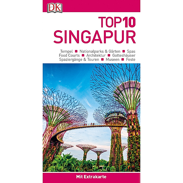 Top 10 / Top 10 Reiseführer Singapur, m. 1 Beilage, m. 1 Karte