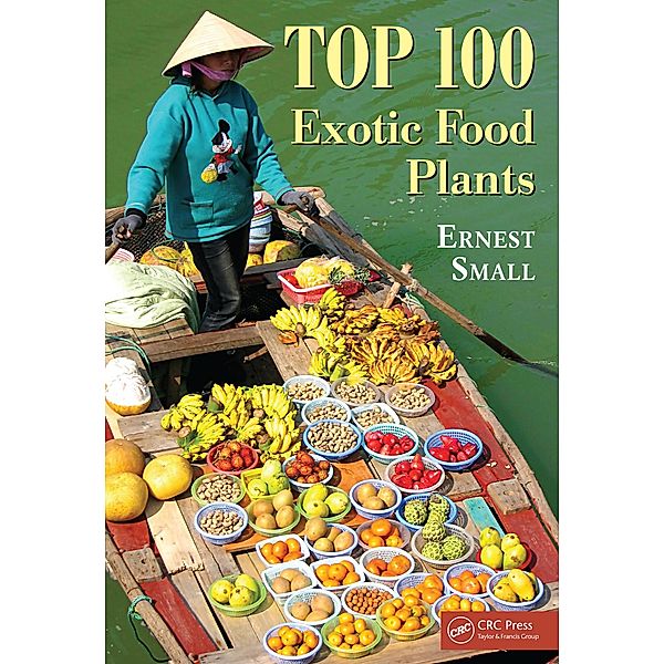 Top 100 Exotic Food Plants, Ernest Small