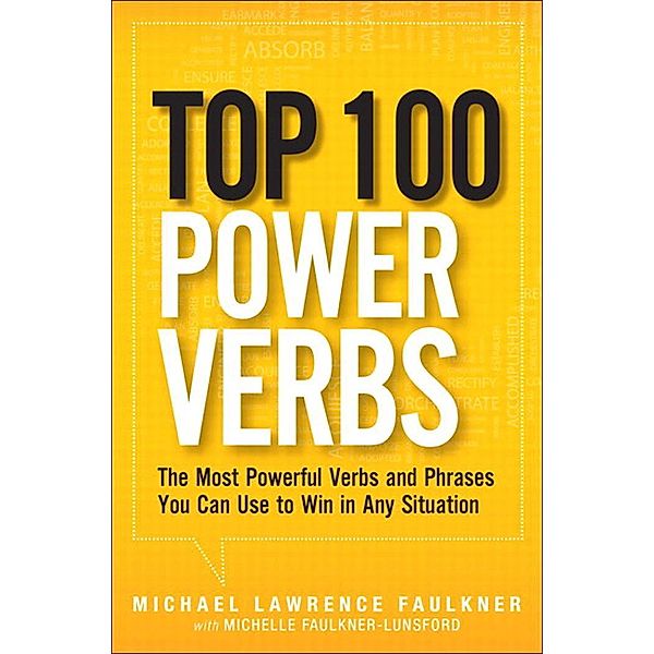 Top 100 Power Verbs, Michael Lawrence Faulkner, Michelle Faulkner-Lunsford