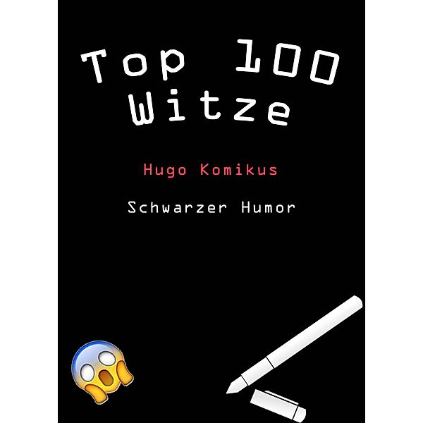 Top 100 Witze / Top 100 Witze Bd.1, Hugo Komikus
