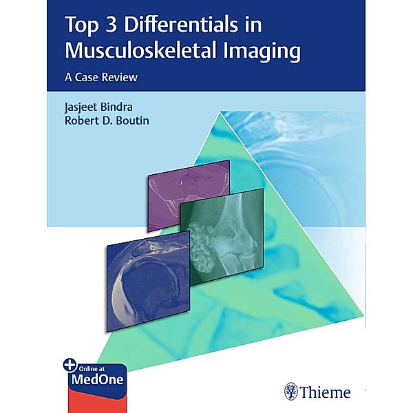 Top 3 Differentials in Musculoskeletal Imaging / Top 3 Differentials, Jasjeet Bindra, Robert D. Boutin