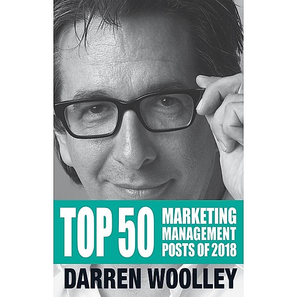 Top 50 Marketing Management Posts of 2018, Darren Woolley