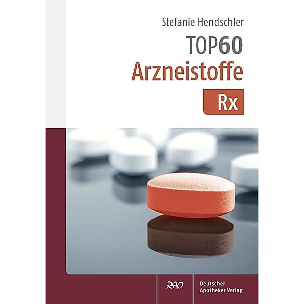 TOP 60 Arzneistoffe Rx, Stefanie Hendschler