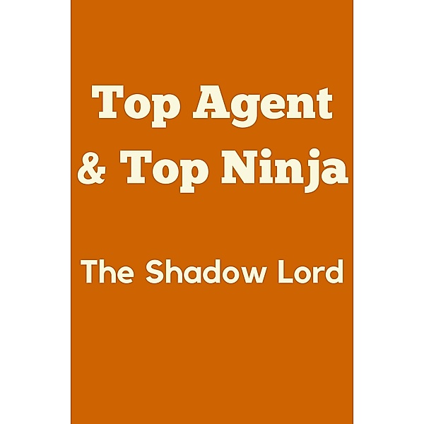 Top Agent & Top Ninja: The Shadow Lord / Top Agent & Top Ninja, Malachi Booth