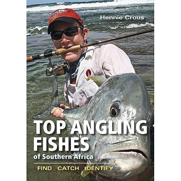 Top Angling Fishes of SA, Hennie Crous