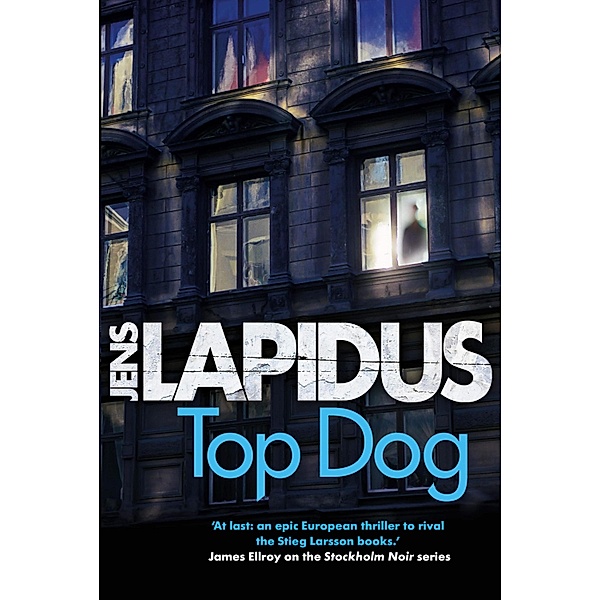 Top Dog / Stockholm Noir, Jens Lapidus