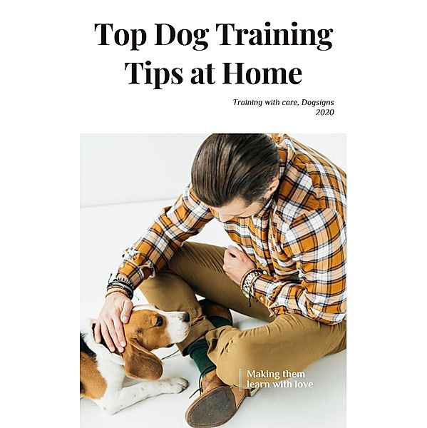 Top Dog Training Tips at Home, Dogsigns