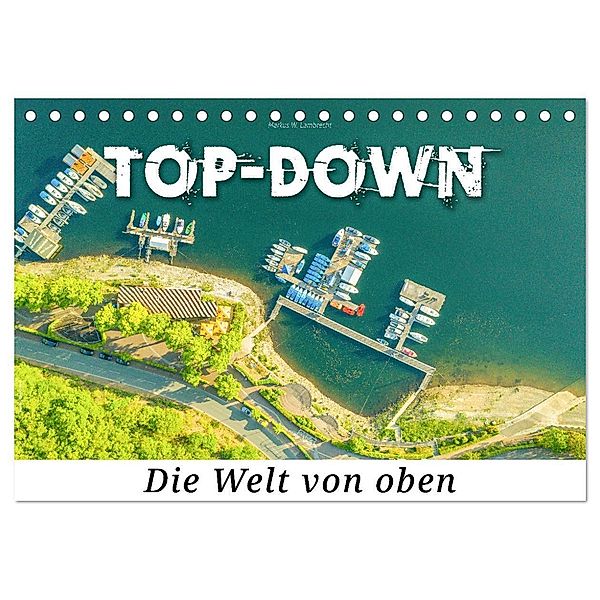 Top-down - Die Welt von oben (Tischkalender 2024 DIN A5 quer), CALVENDO Monatskalender, Markus W. Lambrecht