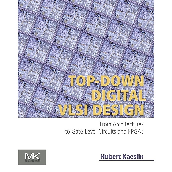 Top-Down Digital VLSI Design, Hubert Kaeslin