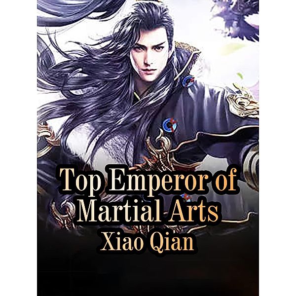 Top Emperor of Martial Arts / Funstory, Xiao Qian