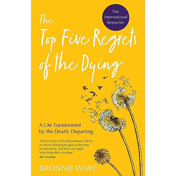 Top Five Regrets of the Dying, Bronnie Ware