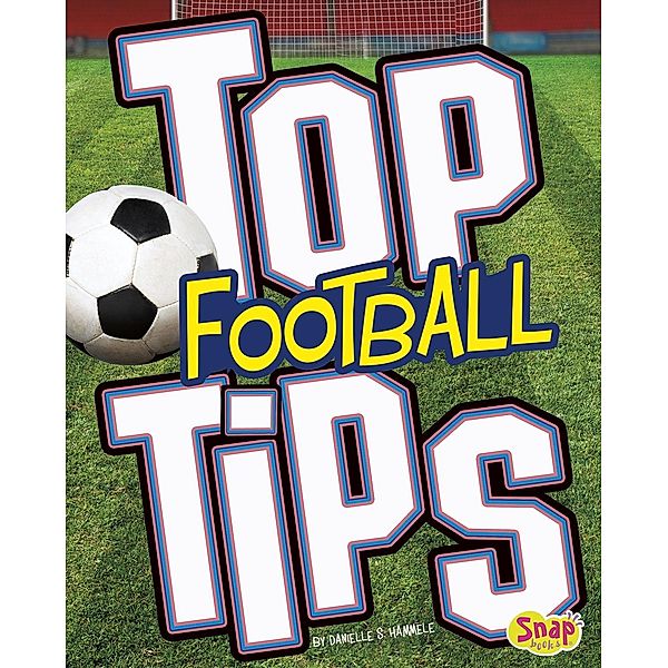 Top Football Tips, Danielle S. Hammelef