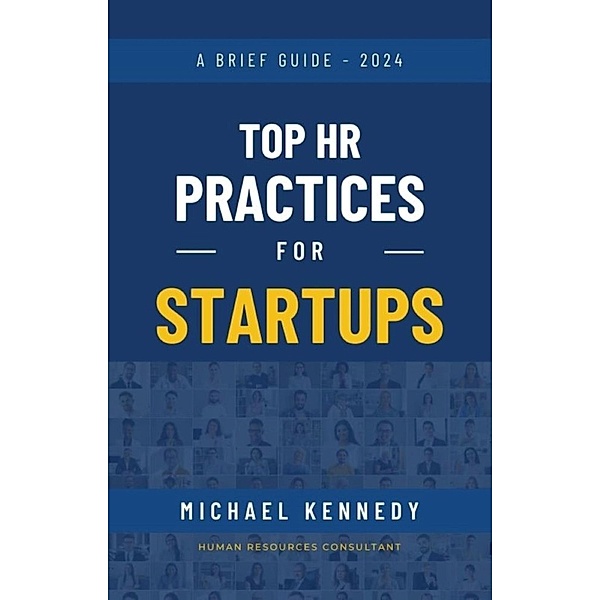 Top HR Practices for Startups, Michael Kennedy