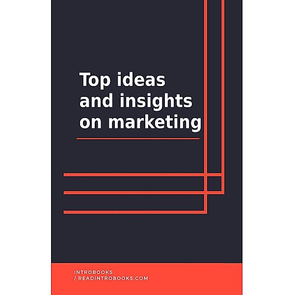 Top ideas and insights on marketing, IntroBooks Team