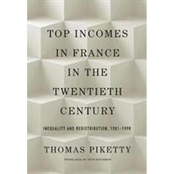 Top Incomes in France in the Twentieth Century, Thomas Piketty