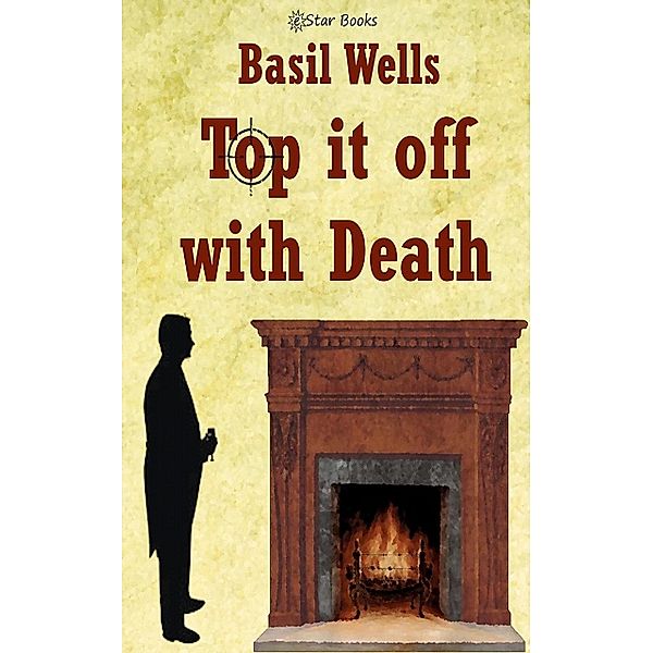 Top it Off With Death, Basil Wells