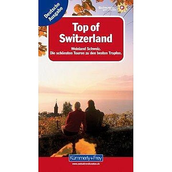 Top of Switzerland, Weinland Schweiz, Raymond Mauer