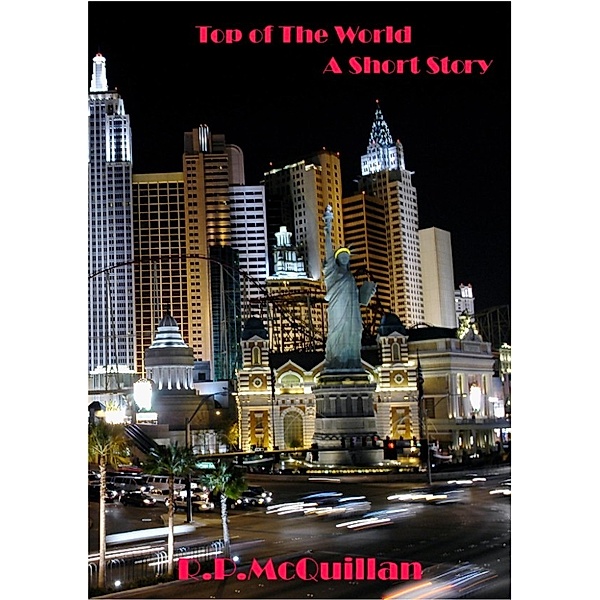 Top of the World: A Short Story, R.P. McQuillan