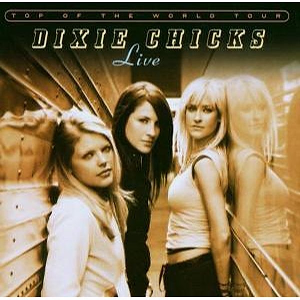 Top Of The World Tour 2003, Dixie Chicks