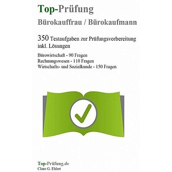 Top Prüfung Bürokauffrau / Bürokaufmann, Claus G. Ehlert