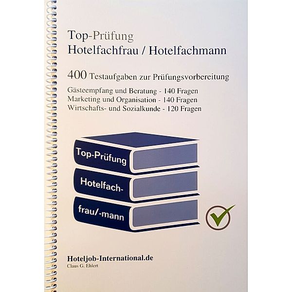 Top-Prüfung Hotelfachfrau / Hotelfachmann, Claus G. Ehlert