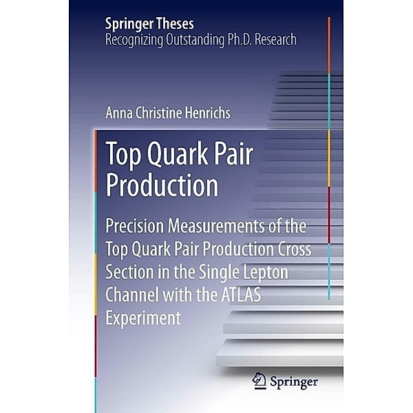 Top Quark Pair Production / Springer Theses, Anna Christine Henrichs