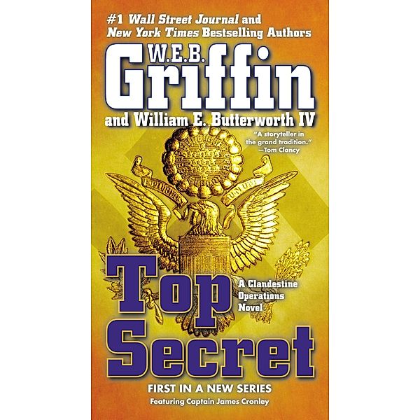 Top Secret / A Clandestine Operations Novel Bd.1, W. E. B. Griffin, William E. Butterworth