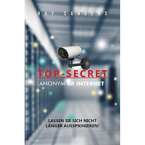 Top Secret - Anonym im Netz, Ray Sanders