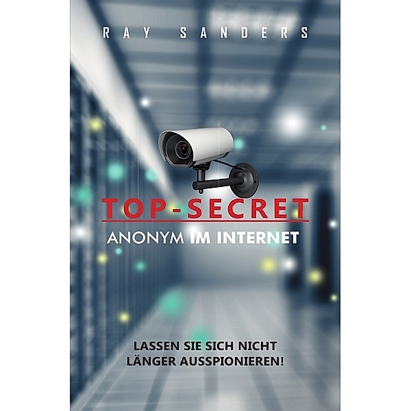 Top Secret - Anonym im Netz, Ray Sanders