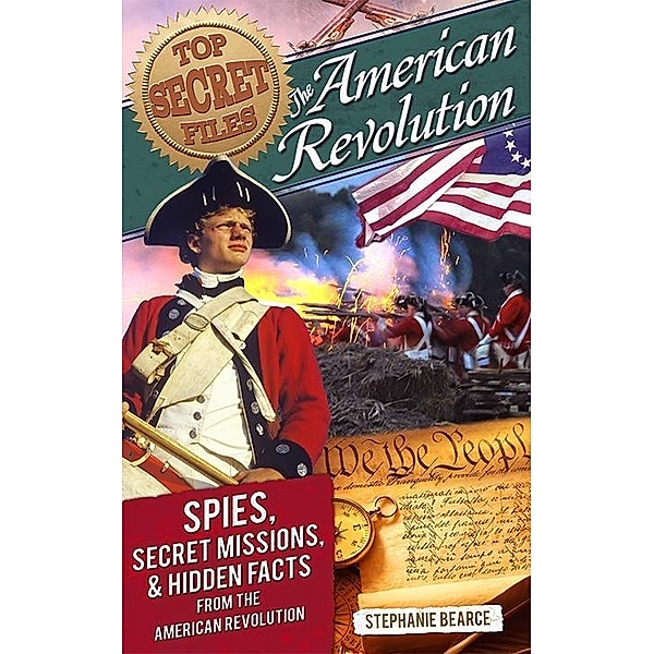 Top Secret Files: American Revolution / Prufrock Press, Stephanie Bearce
