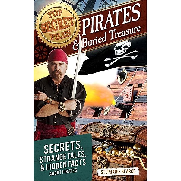 Top Secret Files: Pirates and Buried Treasure / Prufrock Press, Stephanie Bearce