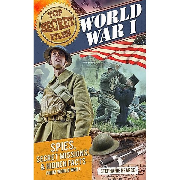 Top Secret Files: World War I / Prufrock Press, Stephanie Bearce