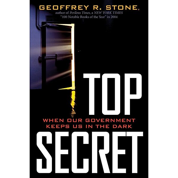 Top Secret / Free Expression in America, Geoffrey R. Stone