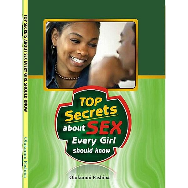 Top Secrets About Sex Every Girl Should Know, Lukunmi Fasina